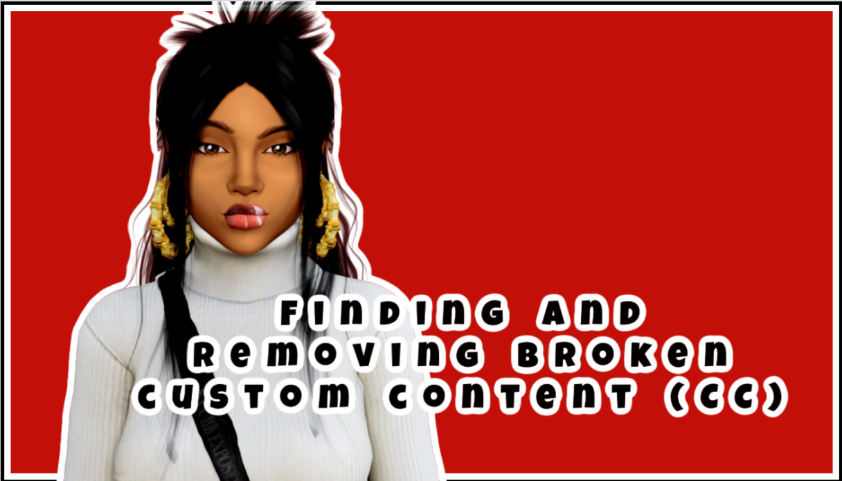 Finding and removing broken custom content (CC)