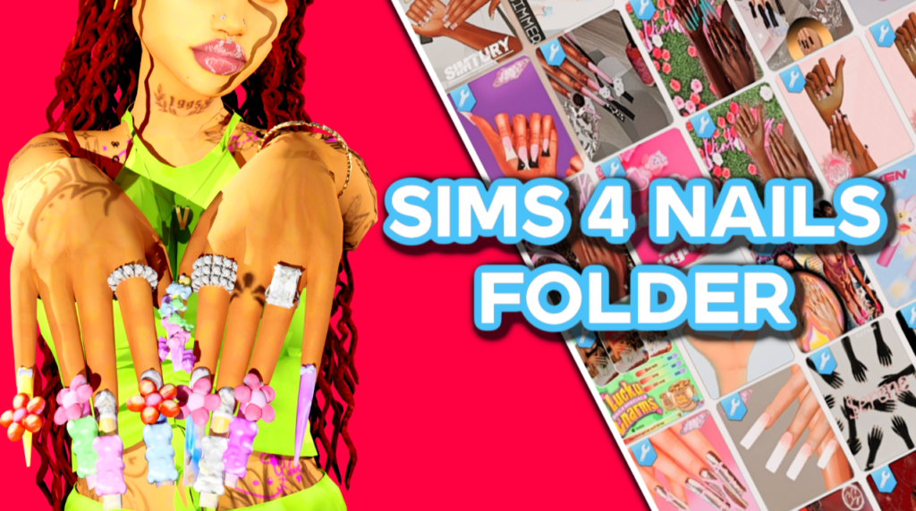 Where Can You Find the Sims 4 Nails Folder?