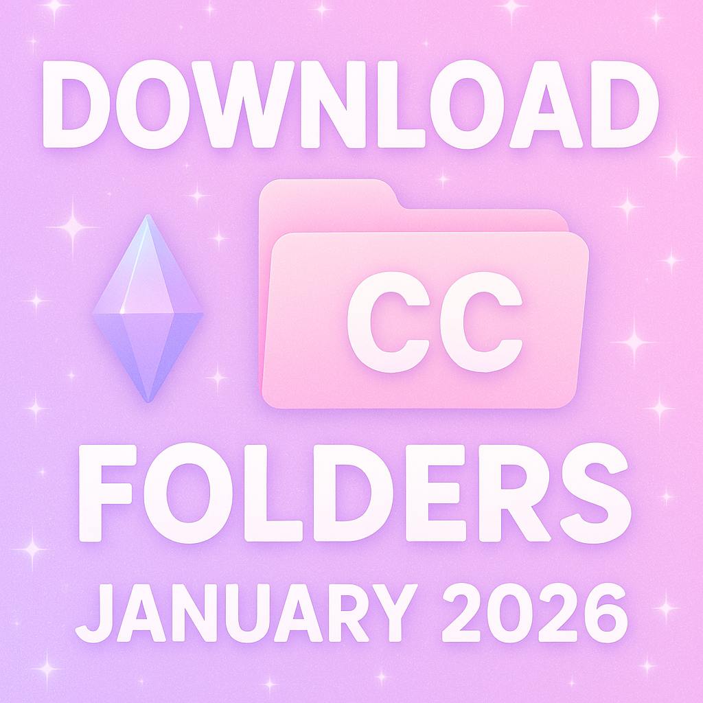 Download Sims 4 CC Folders (January 2026)