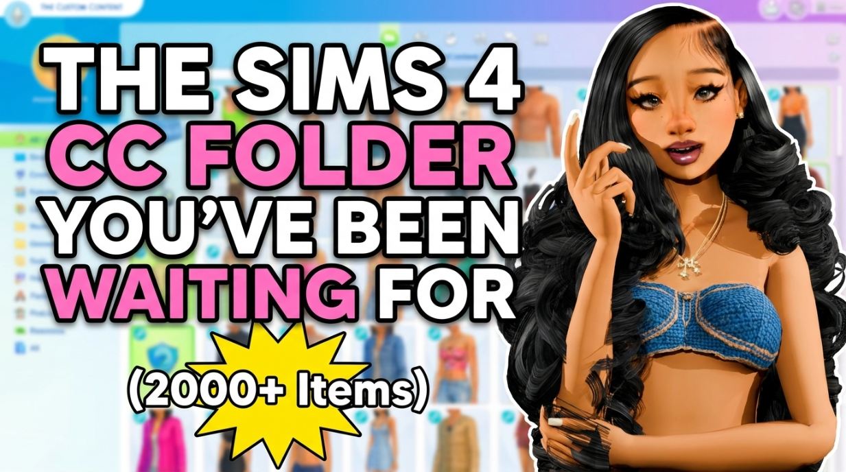 The Sims 4 CC Folder You’ve Been Waiting For (2000+ Items)